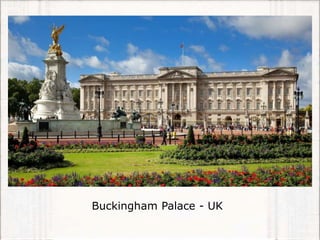 Buckingham Palace - UK
 