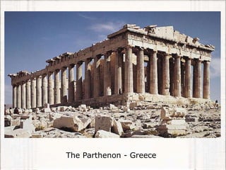 The Parthenon - Greece
 