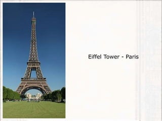 Eiffel Tower - Paris
 