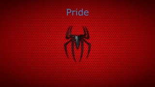 Pride
 