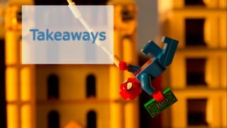 Takeaways
 