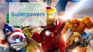 Superpowers
 