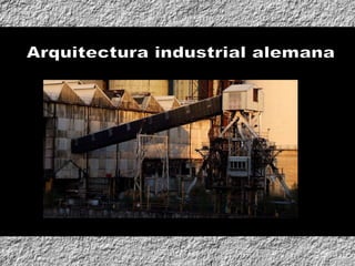 Arquitectura industrial alemana 