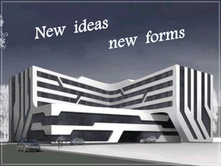New ideas new forms  