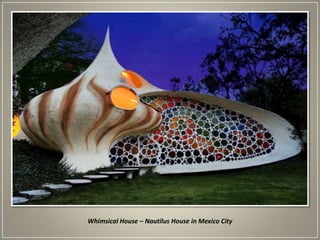 Whimsical House – Nautilus House in Mexico City