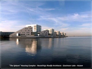 "The Sphynx" HousingComplex - NeutelingsRiedijkArchitects - Gooimeer Lake - Huizen