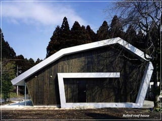 Rolled-roof-house
