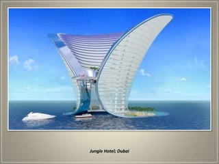 Jungle Hotel; Dubai