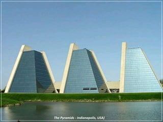 The Pyramids - Indianapolis, USA)