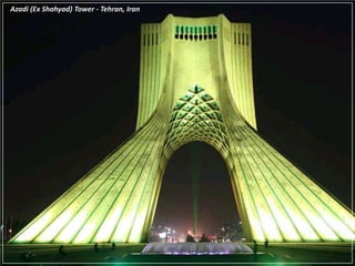 Azadi (Ex Shahyad) Tower - Tehran, Iran