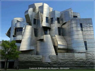 FrederickR.Weisman Art Museum - Minnesota
