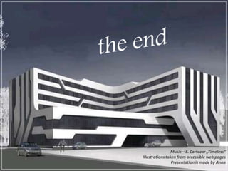 the endMusic – E. Cortazar „Timeless” Illustrations taken from accessible web pagesPresentation is made by Anna