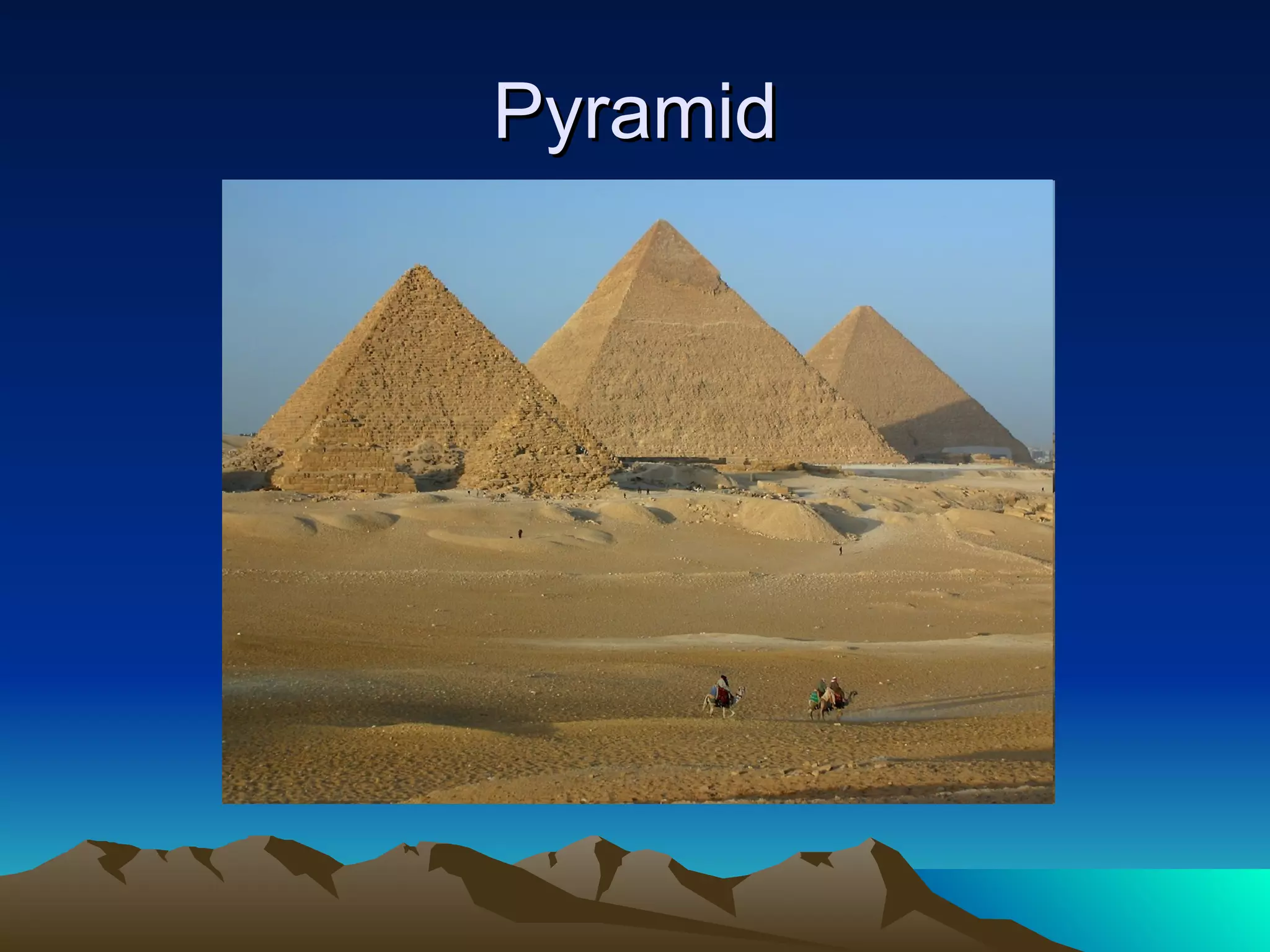 Pyramid
