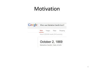 Motivation




             4
 