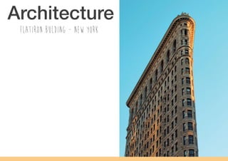 flatiron bulding - New York
Architecture
 