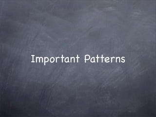 Important Patterns

 