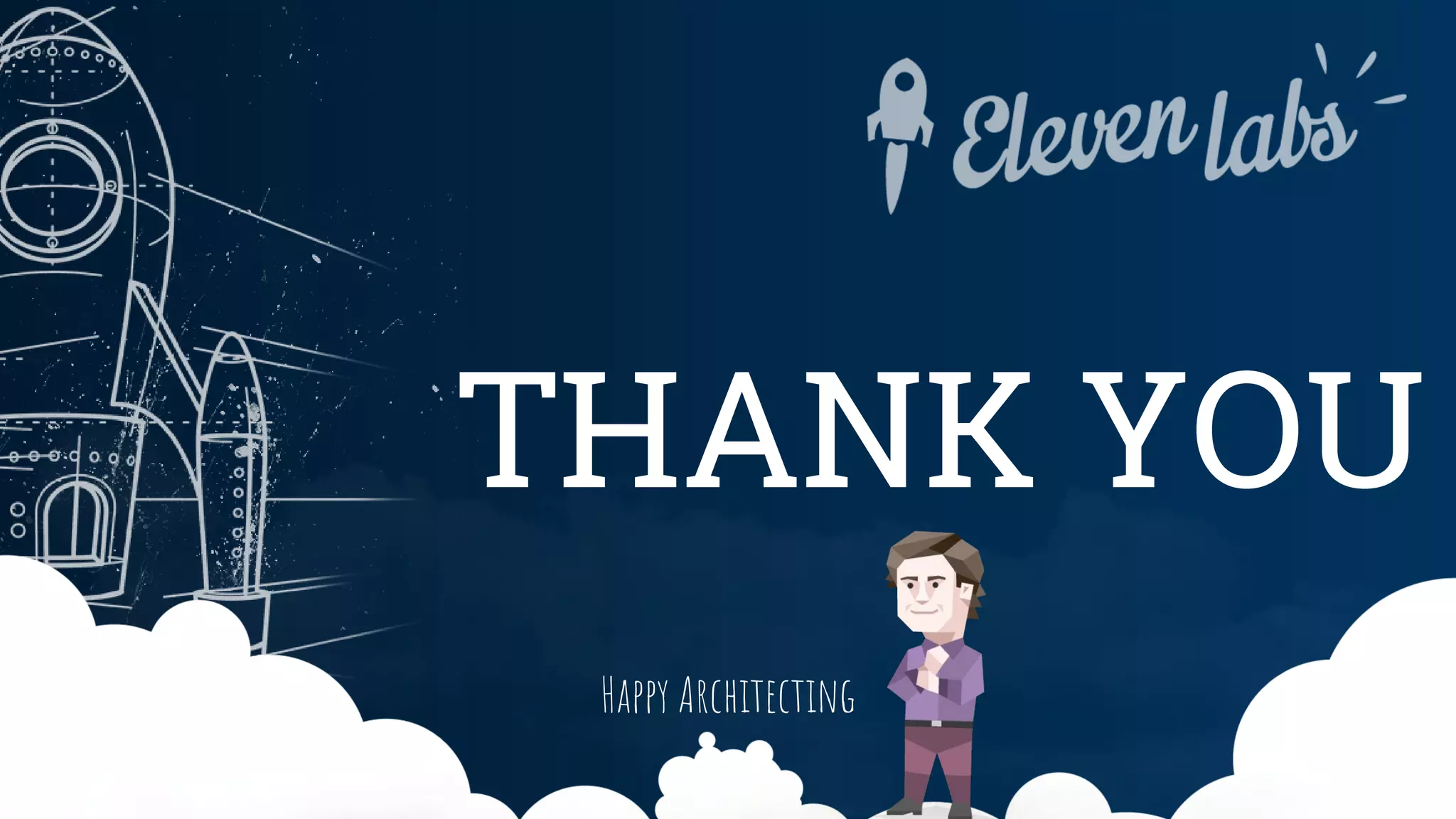 THANK YOU
Happy Architecting
 