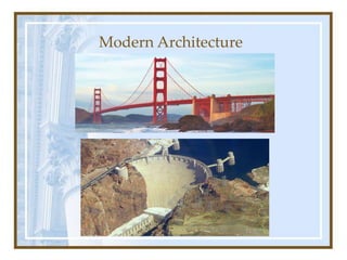 Modern Architecture
 