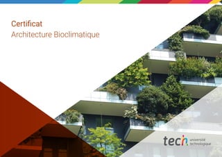 Certificat
Architecture Bioclimatique
 