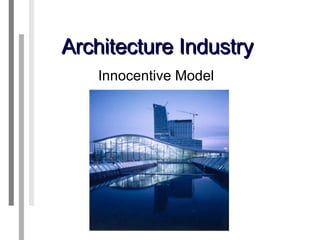 Architecture Industry Innocentive Model 
