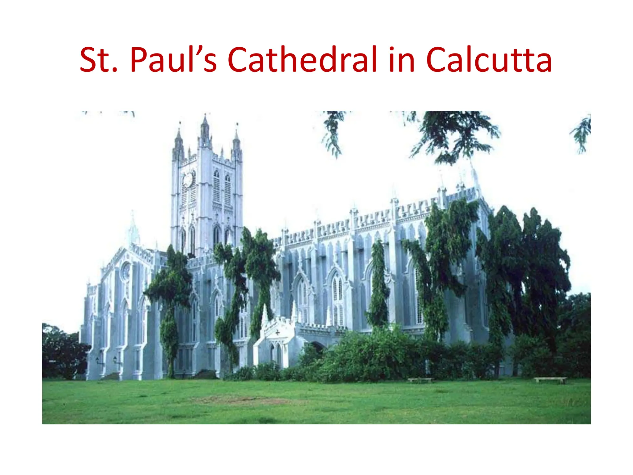 St. Paul’s Cathedral in Calcutta
 
