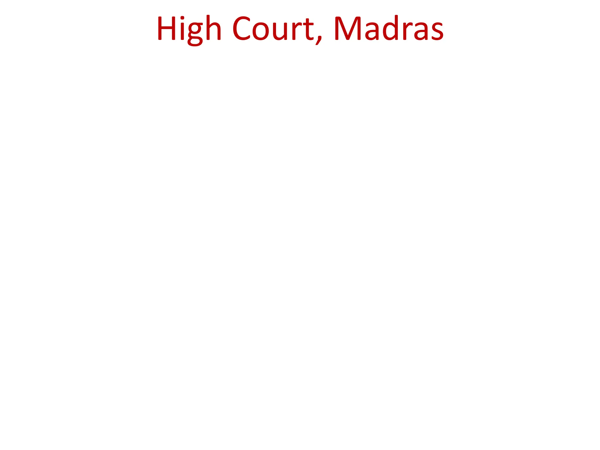 High Court, Madras
 