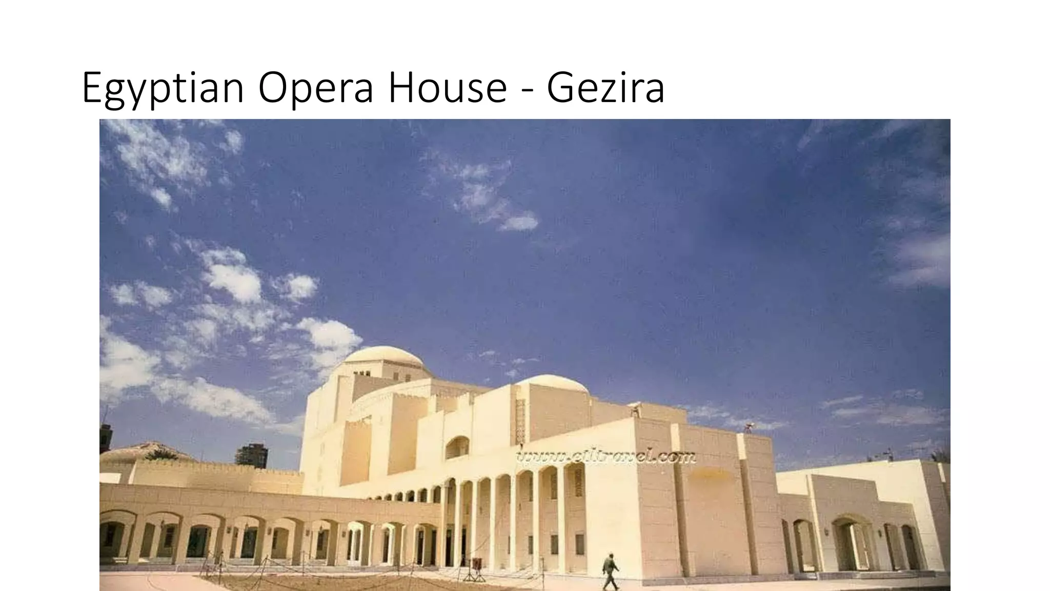 Egyptian Opera House - Gezira
 