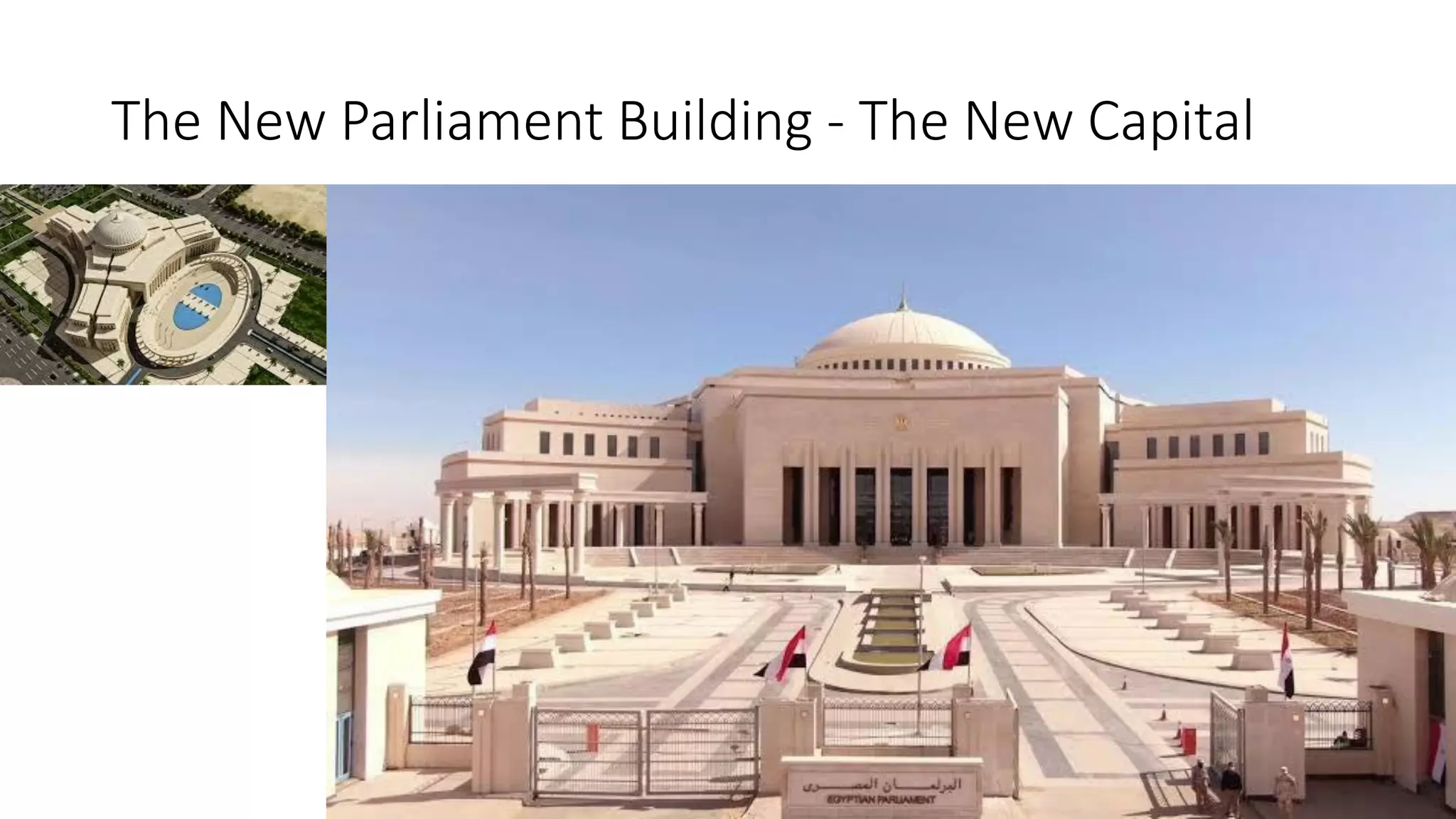 The New Parliament Building - The New Capital
 
