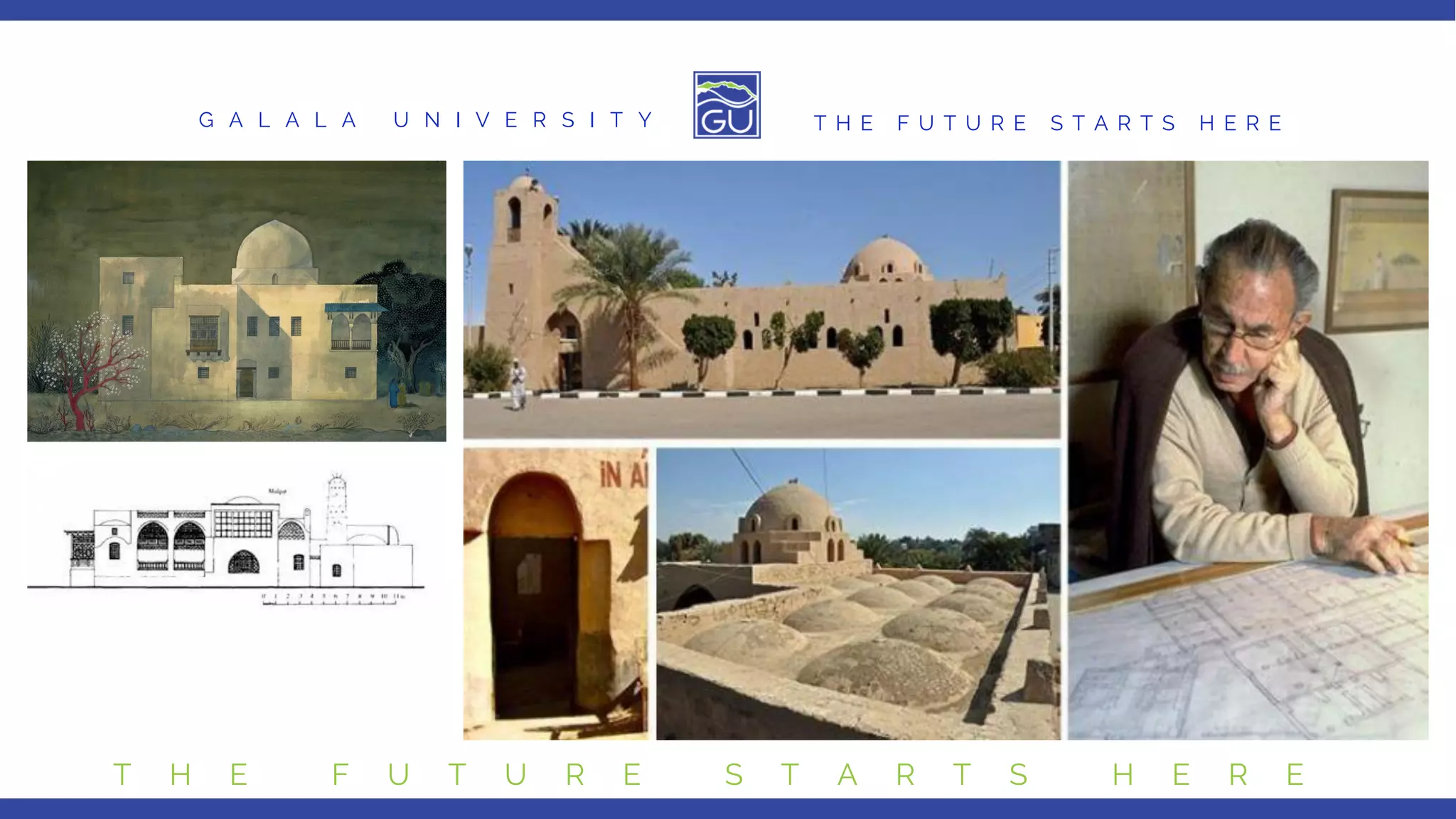 G A L A L A U N I V E R S I T Y T H E F U T U R E S T A R T S H E R E
T H E F U T U R E S T A R T S H E R E
 