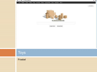 Froebel
Toys
 
