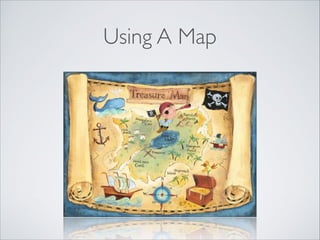 Using A Map

 