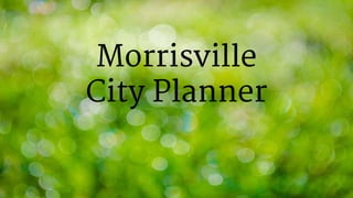 Morrisville
City Planner
 