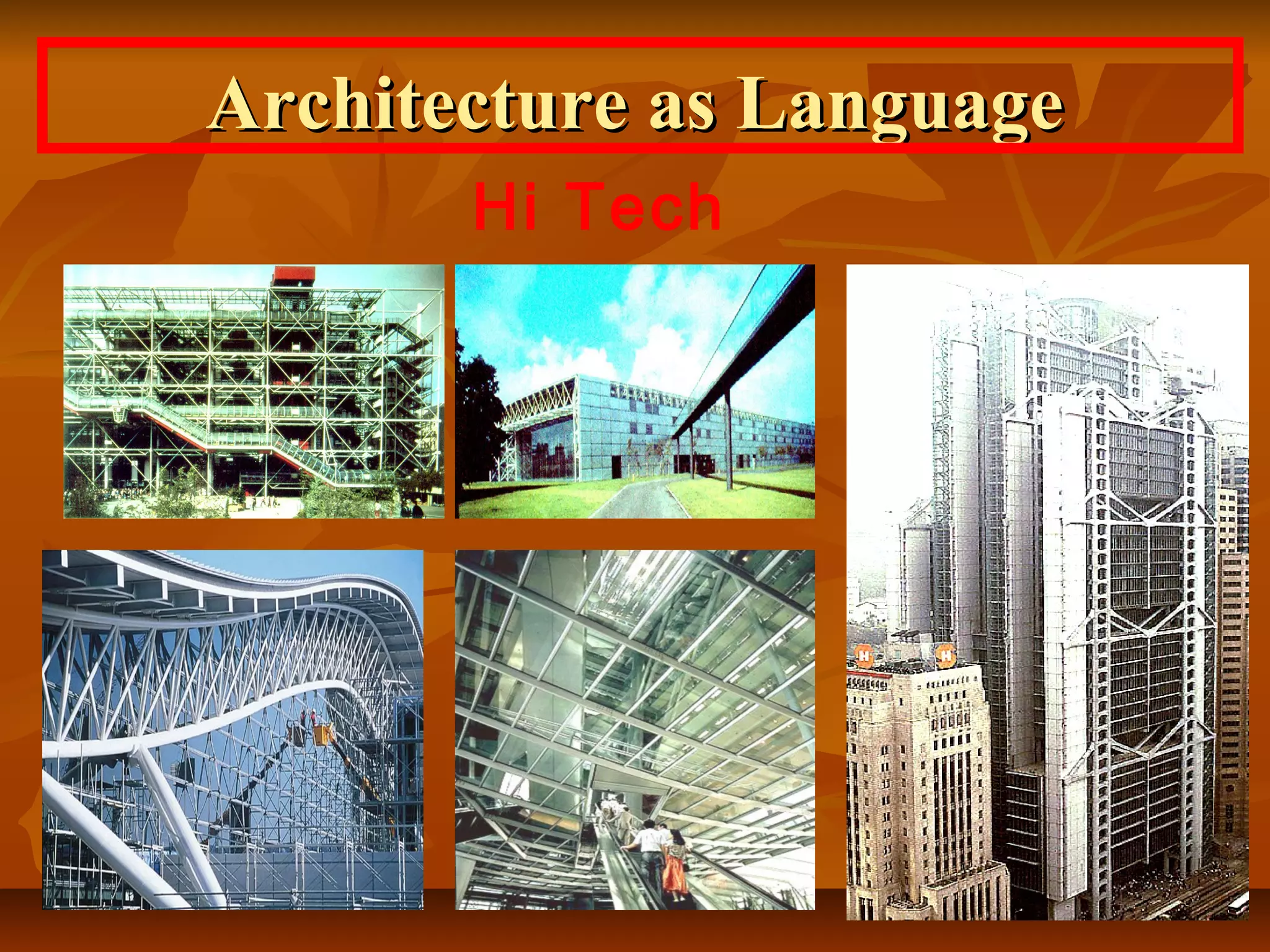 Architecture as LanguageArchitecture as Language
Hi Tech
 