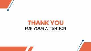 THANK YOU
FOR YOUR ATTENTION
 