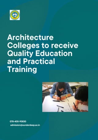 Architecture
Colleges to receive
Quality Education
and Practical
Training
078-400-90830
admission@sunderdeep.ac.in
 