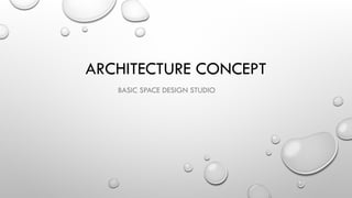 architecture concept basic design ppt.pptx