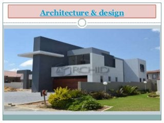 Architecture & design
 