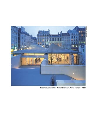 Reconstruction of the Atelier Brancusi, Paris, France — 1997
PhotobyM.Denancé
 