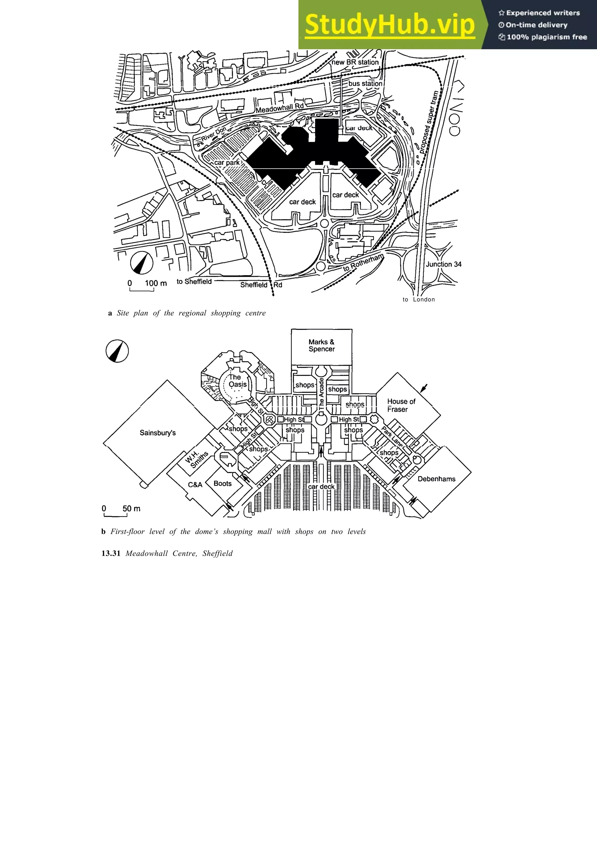 Retail trading 13-17
to London
a Site plan of the regional shopping centre
b First-floor level of the dome’s shopping mall with shops on two levels
13.31 Meadowhall Centre, Sheffield
 