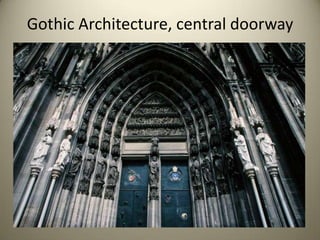 Gothic Architecture, central doorway

 