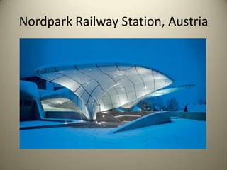 Nordpark Railway Station, Austria

 