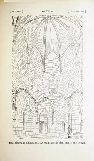 MILITAIRIÎ
        ]                    - 273 -                 [ CONSTRUCTION
                                                               J
                                                              153




nous obtenons la figure 154. En examinant le plan, on voit que ce mur-
 