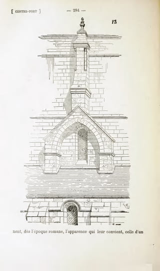 [ CONTRE-FORT
          ]              - 294 -




nent, dès 1époqueromane,1apparencequi leur convient,celle d'un
 