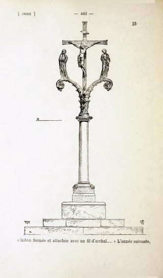 LhUIX]                  -   442 -




« laiton fermée attachée
               et      avecun fil d'archal.... L'année
                                             »       suivante,
 