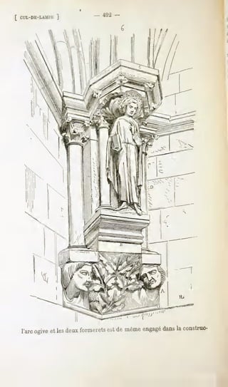 [ CUL-DE-LAMl'E
           ]




 l'arc
     ogive les formeretsdemême
         et deux     est     engagé laconstruc-
                                 dans
 