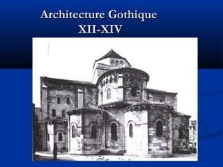 Architecture GothiqueArchitecture Gothique
XII-XIVXII-XIV
 