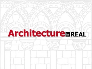 Architecture REAL in 