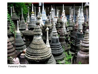 Funerary Chedis

 