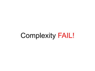 Complexity FAIL!