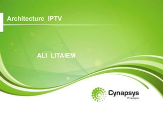  Architecture  IPTV ALI  LITAIEM 